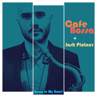 Café Bossa - Room in My Heart (Instrumental) [feat. Josh Plotner]
