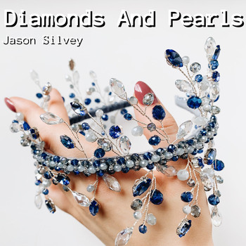 Jason Silvey - Diamonds and Pearls