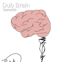 Tzeke000 - Dub Brain