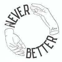 Never Better - Demo (Explicit)