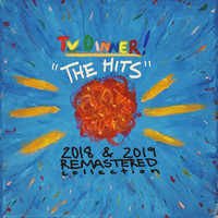 TV Dinner - The Hits (2018 & 2019 Remastered Collection) (Explicit)