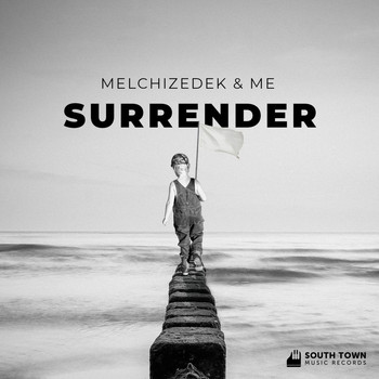 Melchizedek & Me - Surrender