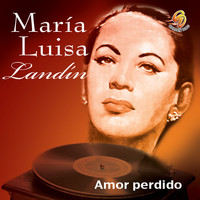 María Luisa Landín - Amor Perdido