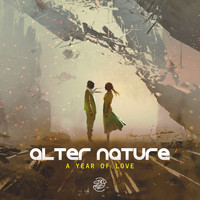 Alter Nature - A Year Of Love