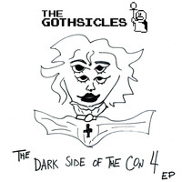 The Gothsicles - The Dark Side of the Con 4 EP (Explicit)