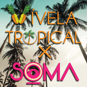 Soma - Vívela Tropical