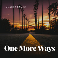 Juarez Ramez - One More Ways