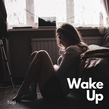Fugl - Wake Up