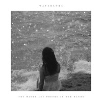 WaterLore - The Waves Are Poetry in Our Hands