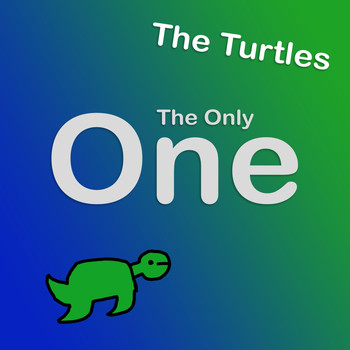 The Turtles - The Only One