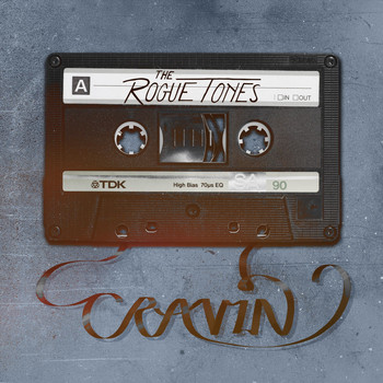 The Rogue Tones - Cravin'