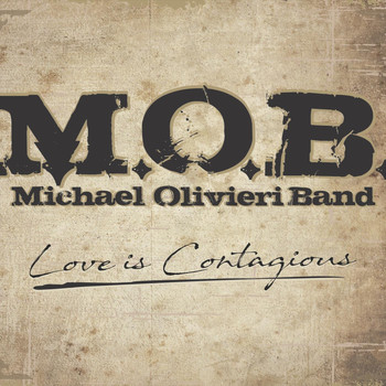 Michael Olivieri Band - Love Is Contagious