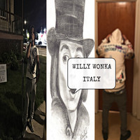 Italy - Willy Wonka (Explicit)