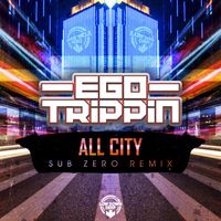 Ego Trippin - All City