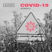 BADBADLUV - COVID-19