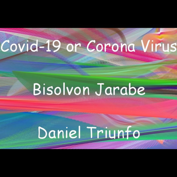 Daniel Triunfo - Covid 19 or Corona Virus