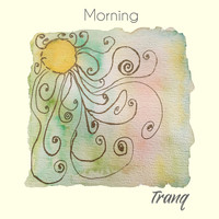 Tranq - Morning