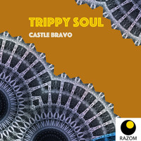 Trippy Soul - Castle Bravo