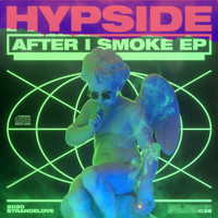 Hypside - After I Smoke EP