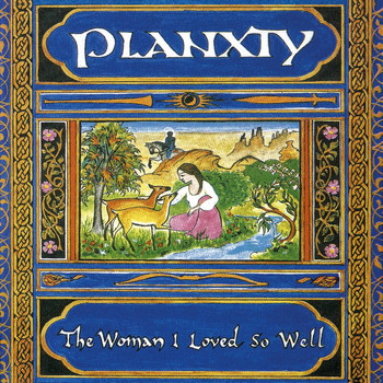 Planxty - The Woman I Loved So Well (Remastered 2020)