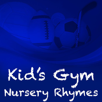 Various Artists - Kid's Gym Nursery Rhymes