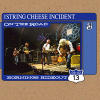 The String Cheese Incident - On the Road: Horning's Hideout - 8/2/13