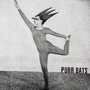 Purr Bats - And The Cows Came Home In Pirouette
