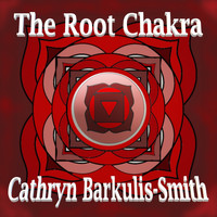 Cathryn Barkulis-Smith - The Root Chakra