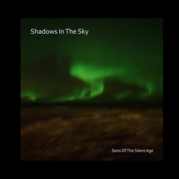 Sons Of The Silent Age - Shadows In The Sky