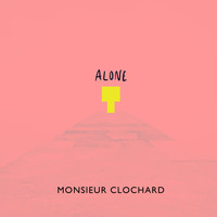 Monsieur Clochard - Alone