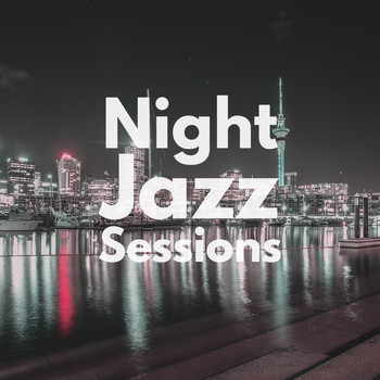 Relaxing Instrumental Music - Night Jazz Sessions