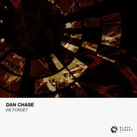 Dan Chase - We Forget