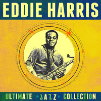 Eddie Harris - Ultimate Jazz Collection