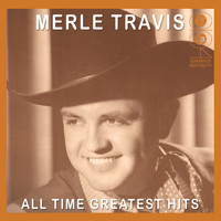 Merle Travis - All Time Greatest Hits