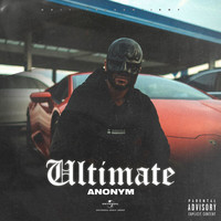 Anonym - Ultimate (Explicit)