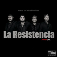 Grupo La Resistencia - En Vivo, Vol.1 (Explicit)