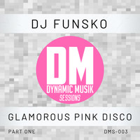 DJ Funsko - Glamorous Pink Disco