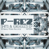 P-rez - Shits & Giggles EP