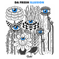 Da Fresh - Illusion