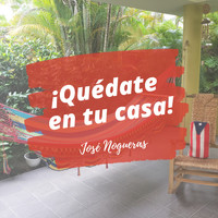 Jose Nogueras - Quédate en tu casa