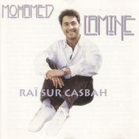 Mohamed Lamine - Mohamed Lamine, Raï sur casbah
