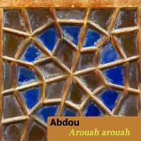 Abdou - Abdou, Arouah arouah