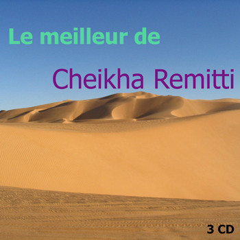 Cheikha Remitti - Best of Cheikha Remitti Vol 1 of 3