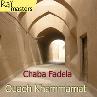 Chaba Fadela - Ouach khammamat, Raï masters, Vol 5 of 15