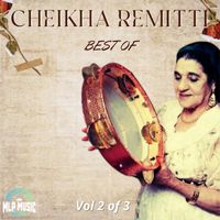 Cheikha Remitti - Best of Cheikha Remitti Vol 2 of 3