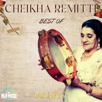 Cheikha Remitti - Best of Cheikha Remitti Vol 3 of 3