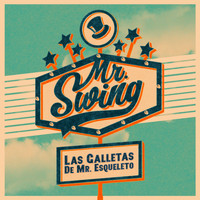 Las Galletas de Mr. Esqueleto - Mr. Swing (feat. Dana Salguero)