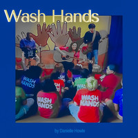 Danielle Howle - Wash Hands