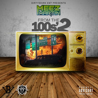 Meez Martin - From the 100s 2 (Explicit)