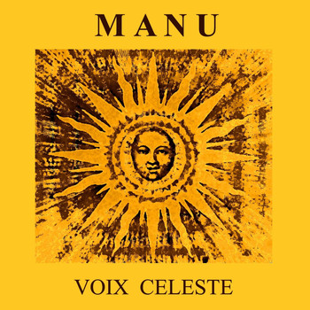 Manu - Voix Celeste